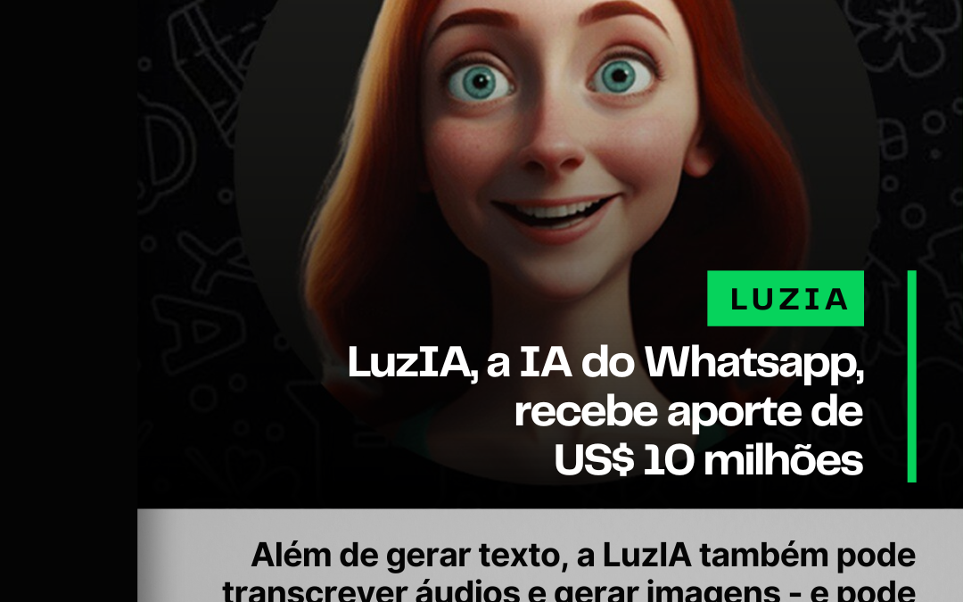 LuzIA recebe mais de 10 milhões de dólares de investimento e promete continuar crescimento