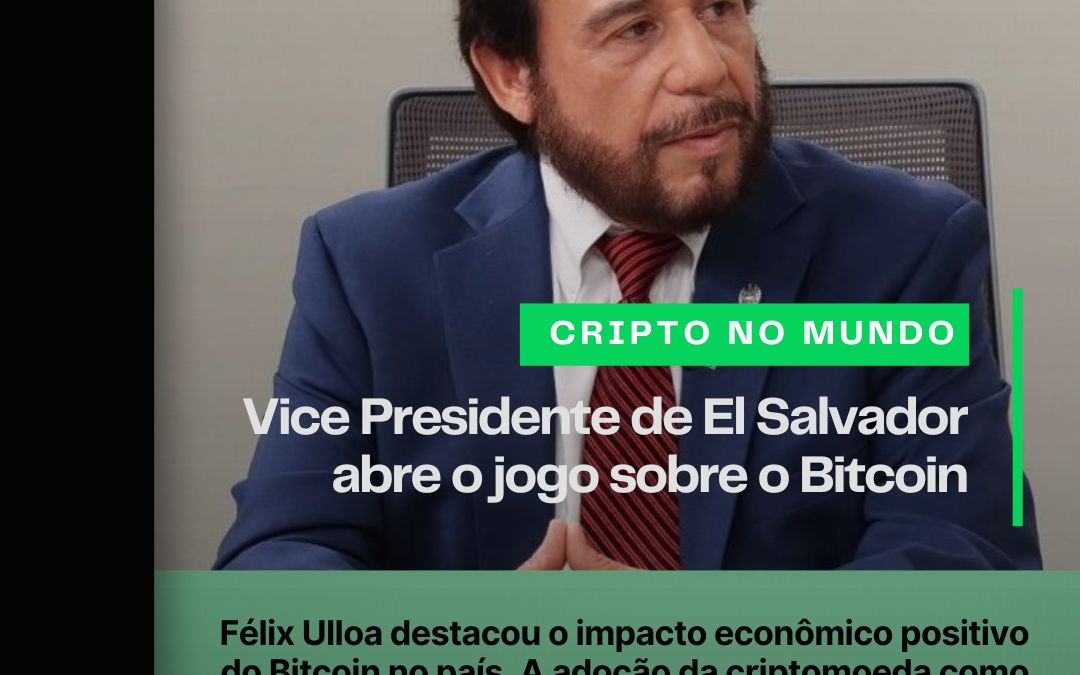 Vice-Presidente de El Salvador abre o jogo sobre o Bitcoin