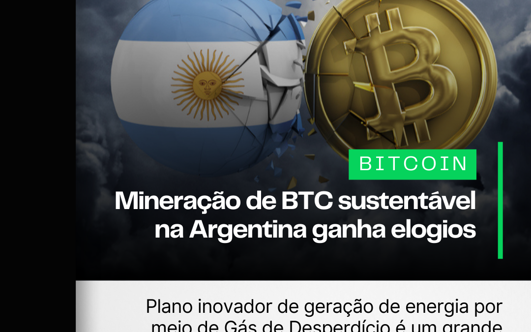 Mineração de Bitcoin sustentável na Argentina ganha elogios