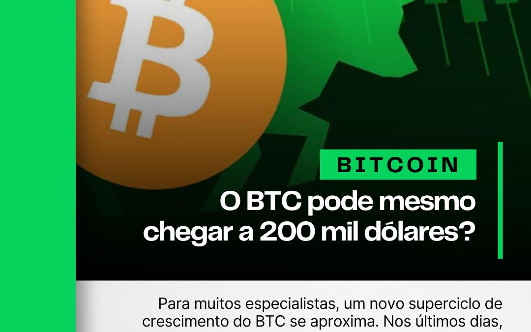 O Bitcoin pode mesmo chegar a 200 mil dólares?