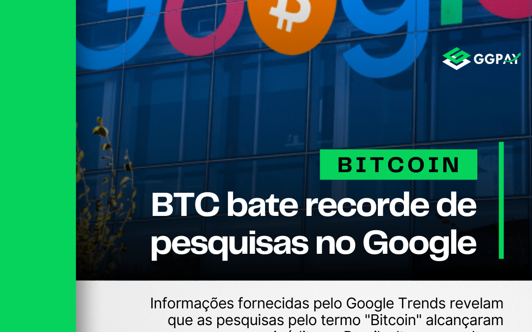 Bitcoin bate recorde de pesquisas no Google Brasil