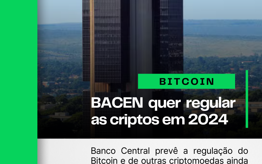 Banco Central quer regular as criptomoedas ainda em 2024 