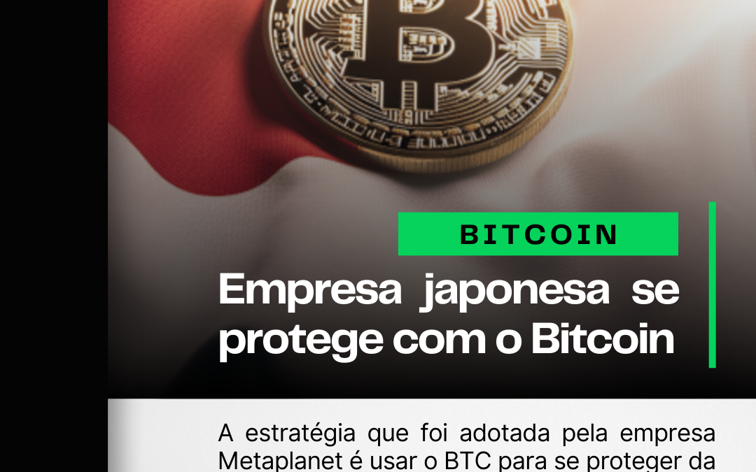 Empresa japonesa se protege ($) através da compra de Bitcoin 