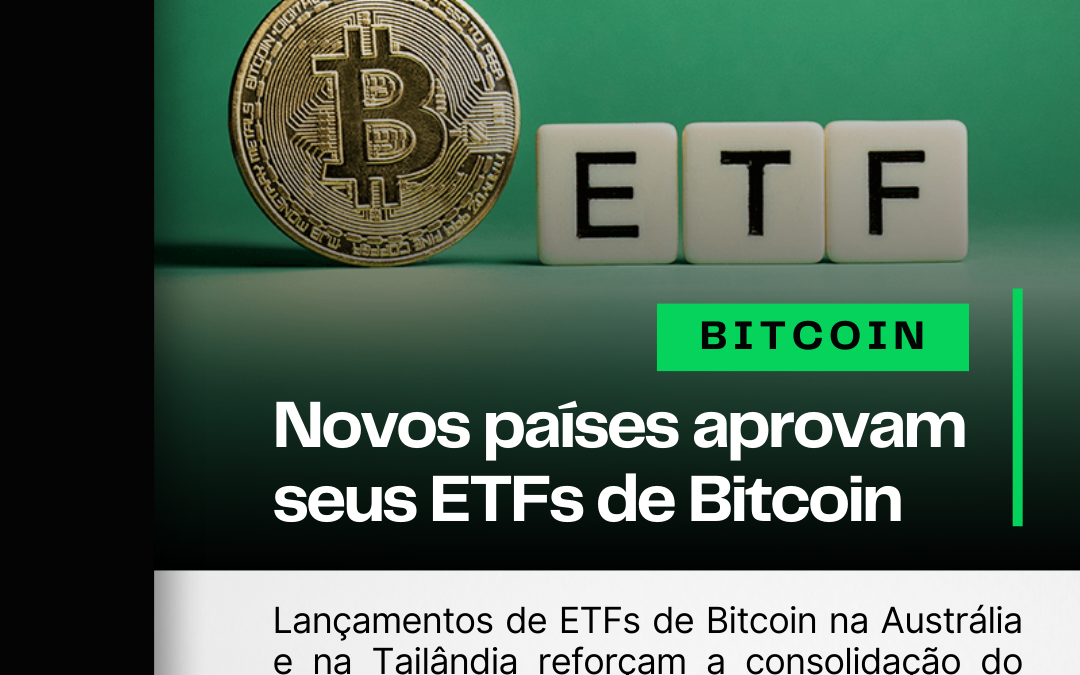 Outros 2 países aprovam ETFs de Bitcoin 