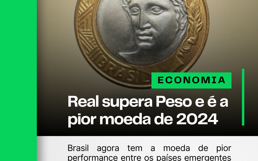 Real supera Peso e é a pior moeda de 2024