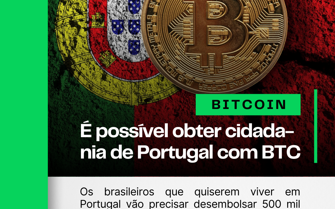 É possível obter cidadania portuguesa através do Bitcoin