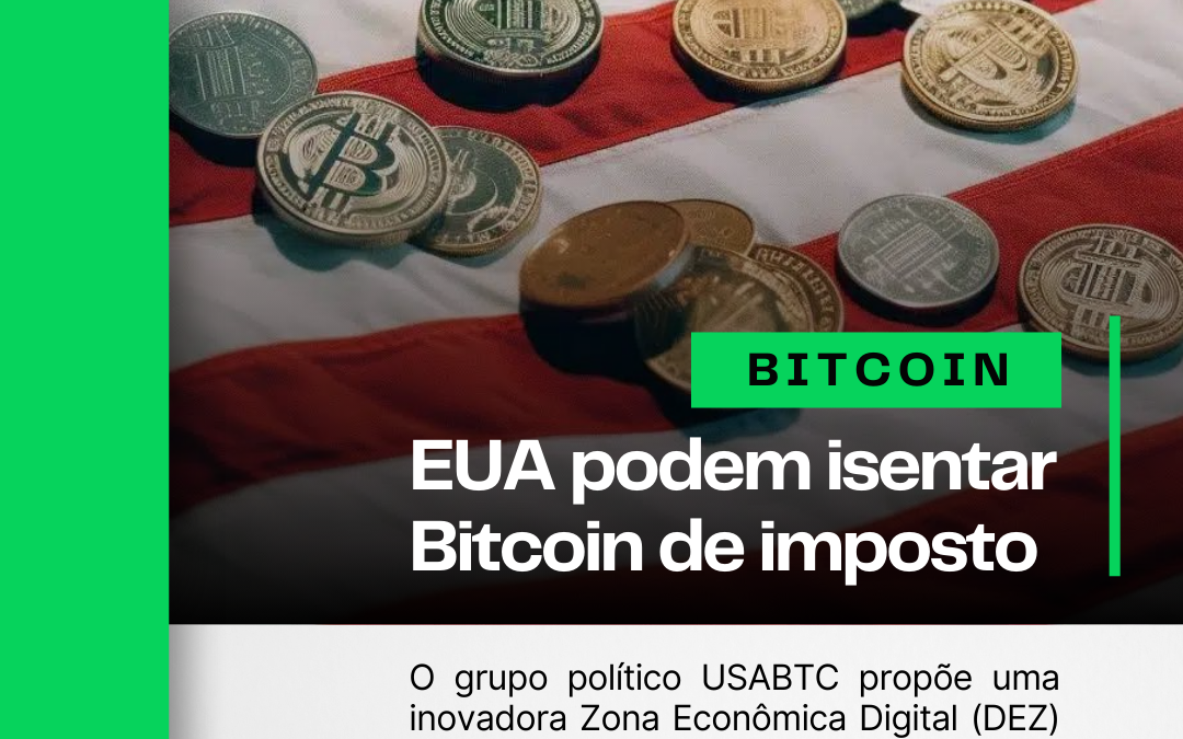 EUA podem isentar Bitcoin de imposto em determinada região 