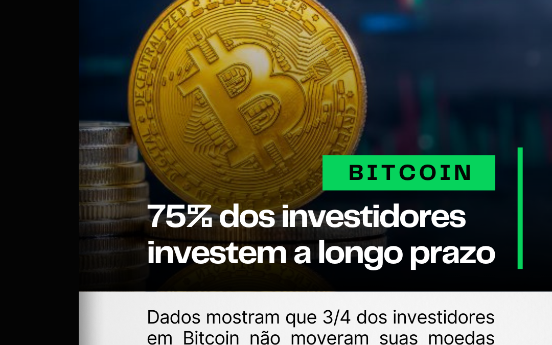 75% dos investidores de Bitcoin não venderam suas moedas nos últimos 6 meses 