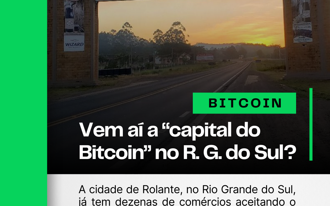 Vem aí a “capital do Bitcoin” no Rio Grande do Sul?