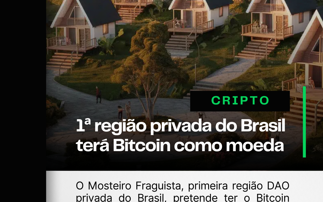 1ª região privada do Brasil terá o Bitcoin como moeda oficial