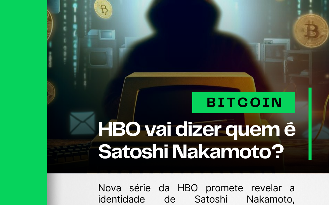 HBO vai dizer quem é Satoshi Nakamoto?