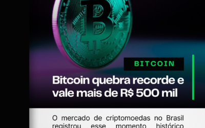 Bitcoin quebra recorde e é negociado por mais de R$ 500 mil 