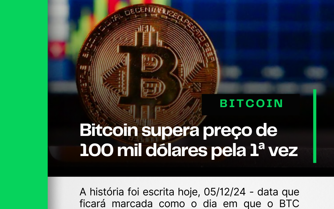 Bitcoin supera preço de 100 mil dólares pela 1ª vez na história 