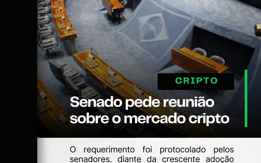 Senado fará reunião sobre o mercado cripto brasileiro