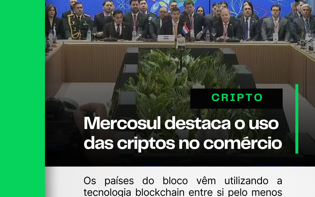 Encontro do Mercosul destaca a tecnologia cripto no comércio